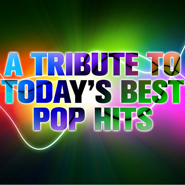 A Tribute to Today's Best Pop Hits