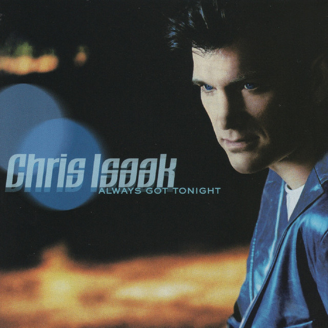 Life Will Go On - Chris Isaak
