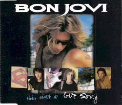 This Ain't A Love Song - Bon Jovi