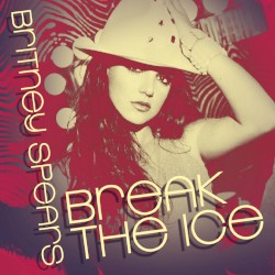 Break The Ice - Britney Spears