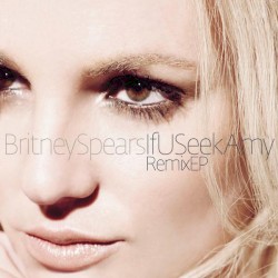 If U Seek Amy - Britney Spears