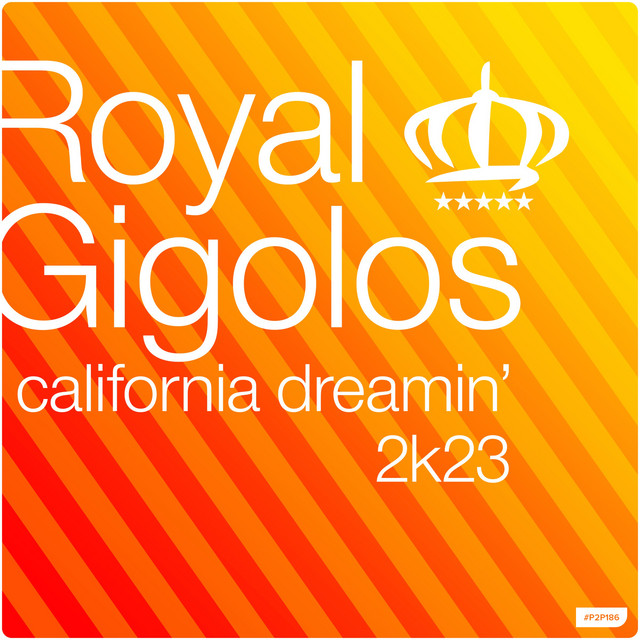 California Dreamin' - Royal Gigolos