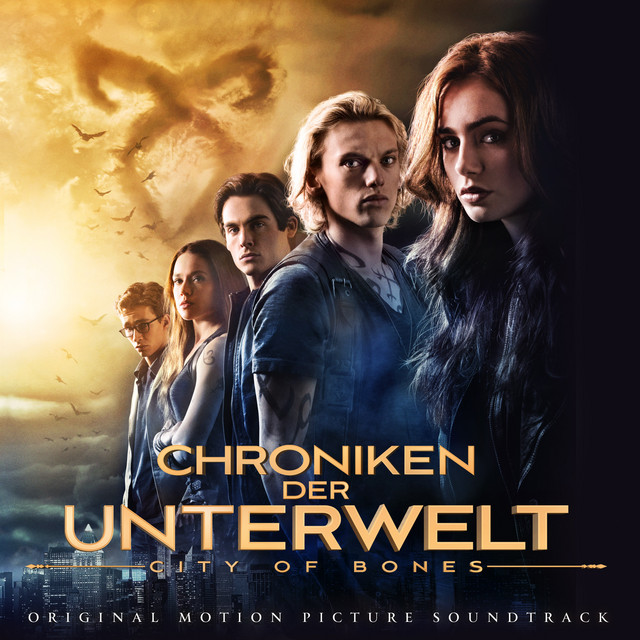 Chroniken Der Unterwelt- City Of Bones (Original Motion Picture Soundtrack)