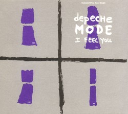 I Feel You - Depeche Mode