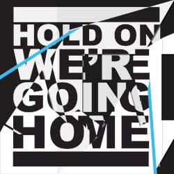 Hold On, We’re Going Home