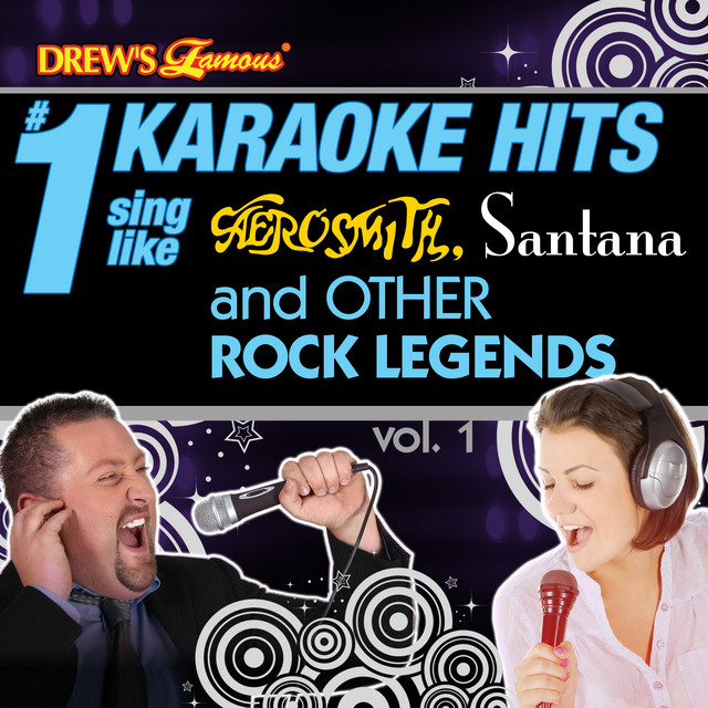 Drew's Famous # 1 Karaoke Hits: Sing Like Aerosmith, Santana and Other Rock Legends, Vol. 1