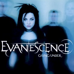 Going Under - Evanescence
