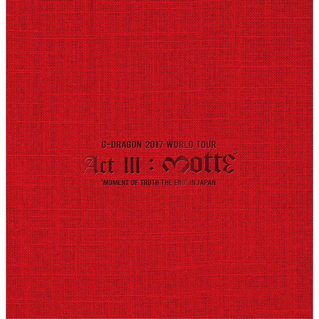 G-DRAGON 2017 WORLD TOUR <ACT III, M.O.T.T.E> IN JAPAN