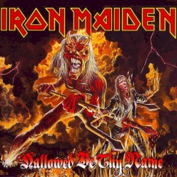 Hallowed Be Thy Name - Iron Maiden