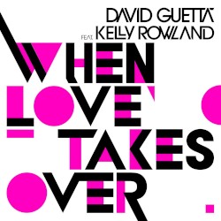 Love Takes Over (Ft. David Guetta)