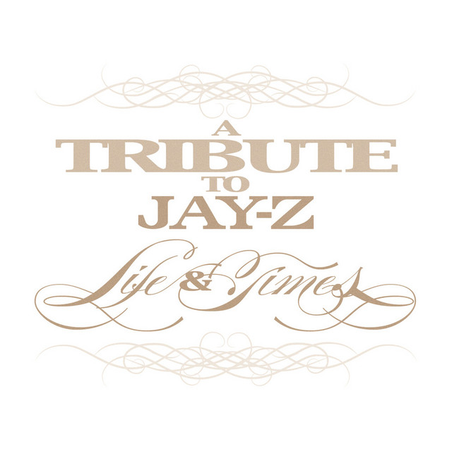 Life & Times: Best of Jay-Z Tribute