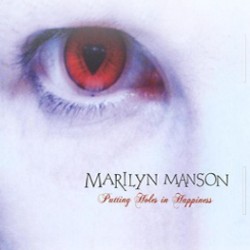 Putting Holes In Happiness - Marilyn Manson