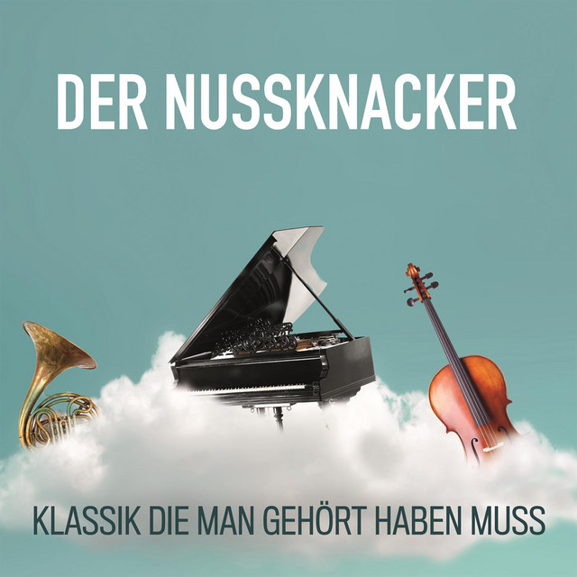 Nussknacker - Klassik die man gehört haben muss