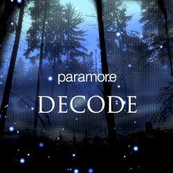 Decode - Paramore