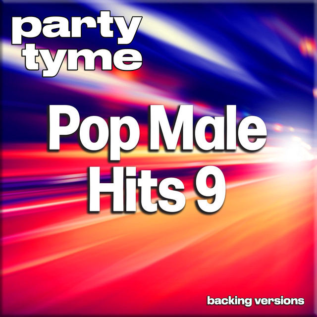 Pop Male Hits 9 - Party Tyme (Backing Versions)