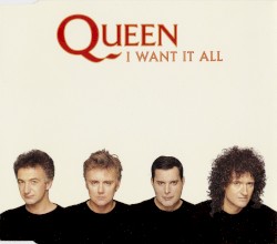 I Want It All