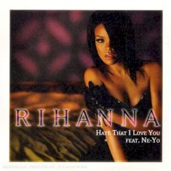 Hate That I Love You - Rihanna