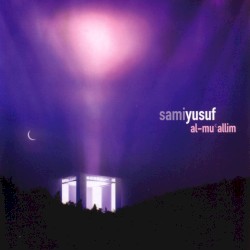 The Creator - Sami Yusuf