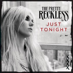 Just Tonight - The Pretty Reckless