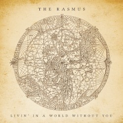 Livin' In A World Without You - The Rasmus