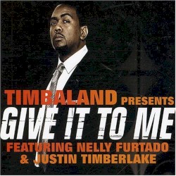 Give It To Me ( Ft. Nelly Furtado )