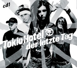 Der Letzte Tag - Tokio Hotel